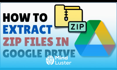 How to Open Zip File in Google Drive Unzip Files in Google Drive