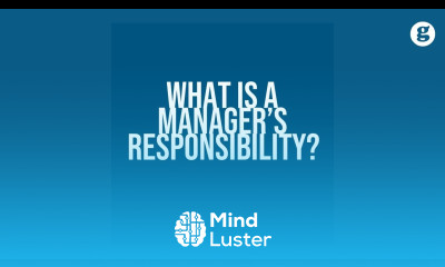 What is a Manager s Responsibility