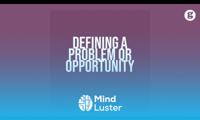 Defining a Problem or Opportunity