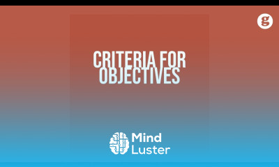 Criteria for Objectives