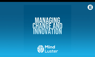 Managing Change and Innovation