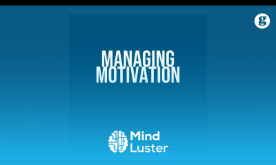Managing Motivation