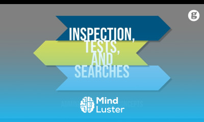 Inspections Tests and Searches
