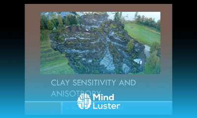 CEEN 641 Lecture 15 Clay Sensitivity and Anisotropy