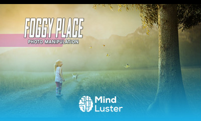 Foggy Place Photoshop Manipulation Tutorial Effect