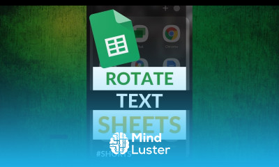 Rotate Text in Sheets on Mobile Shorts