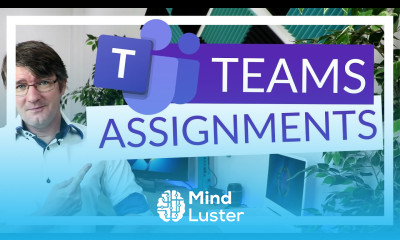 How to use assignments in Microsoft Teams Complete overview