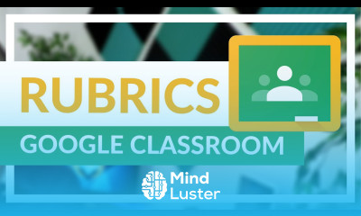 How to use rubrics in Google Classroom