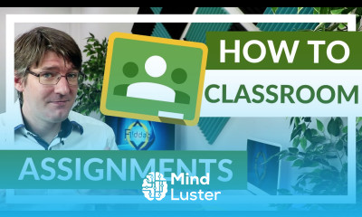 Assignments in Google Classroom Complete Overview