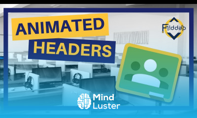 Adding and creating an animated header in Google Classroom