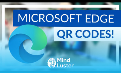 Make and Share QR codes with Microsoft Edge Hidden Feature