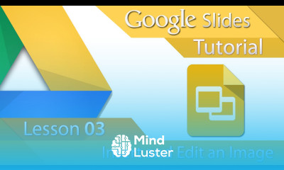 Google Slides Tutorial 03 Insert and Edit an Image