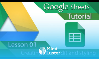 Google Sheets Tutorial 01 Creating and Basic Formatting