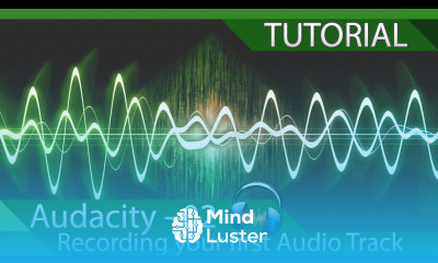 Audacity Tutorial 02 My first Audio Track