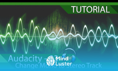 Audacity Tutorial 03 Mono to Stereo