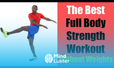 The Best Full Body Strength Workout Without Weights 18 Minute Workout to Build Muscle and Strength