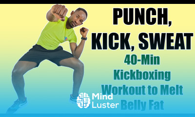 Punch Kick Sweat 40 Minute Fat Burning Kickboxing Workout to Melt Belly Fat