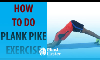 How to Do Plank Pike Correctly Exercise Of The Day 34