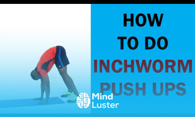 How to Do Inchworm Push Ups Correctly Exercise of The Day 30