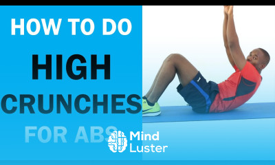 How to Do High Crunches For Abs Exercise of The Day 29