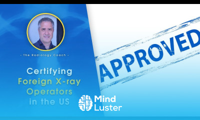 Certifying FOREIGN X RAY OPERATORS in the US