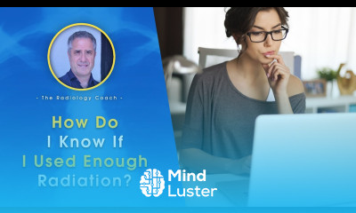 How Do I Know If I Used ENOUGH RADIATION