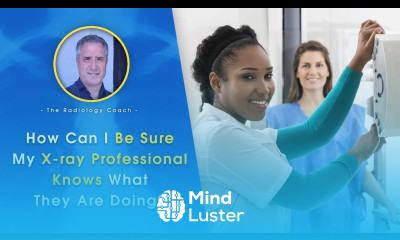 How Can I Be Sure My X RAY PROFESSIONAL KNOWS WHAT THEY ARE DOING