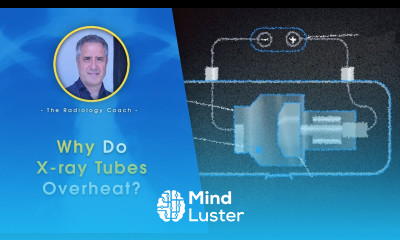 Why Do X RAY TUBES OVERHEAT