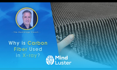 Why is CARBON FIBER Used in X RAY