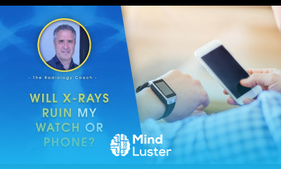 Will X RAYS RUIN MY WATCH or PHONE