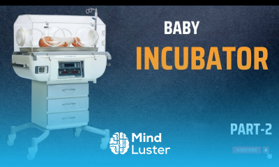 How to work baby incubator Medical Technology