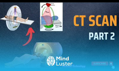 Working Principle of CT Scan ct scan procedure Medical Technology