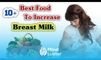 10 Best Food To Increase Breast Milk