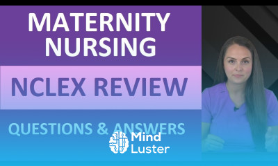 Maternity Nursing NCLEX Review Questions and Answers