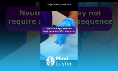 IV Flush Nurse Tip Is the Cap Negative Positive or Neutral Pressure