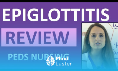 Epiglottitis in Children Nursing NCLEX Lecture Symptoms Treatment Causes Interventions