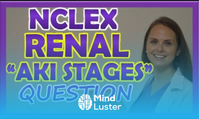 Renal NCLEX Review Question on Acute Kidney Injury Stages