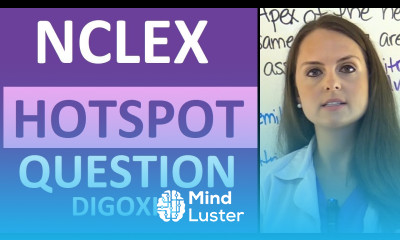 NCLEX Hotspot Question Example Digoxin Practice Question Pharmacology