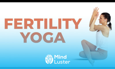 Fertility Yoga For Trying To Conceive Fertility Exercises Yoga To Get Pregnant