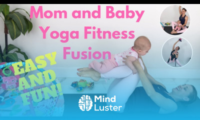 Mom and Baby Yoga Fitness Fusion To Get Fit After Baby