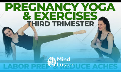 Pregnancy Yoga Exercises Third Trimester Labor Prep and Relieve Aches