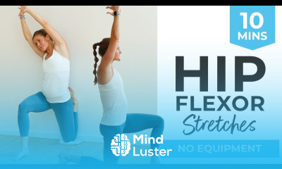 5 BEST Hip Flexor Stretches 10 Minute Hip Flexor Stretch Routine