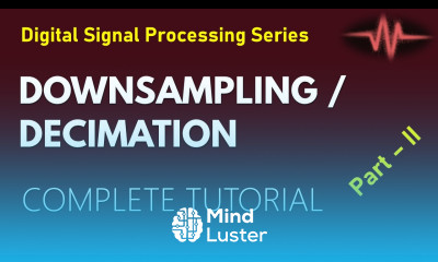 Downsampling Decimation in Sampling Rate Examples Part 1