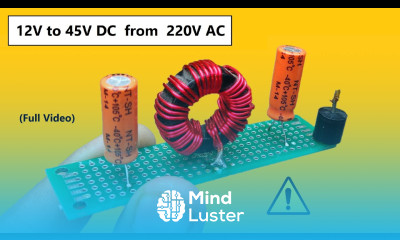 Make Adjustable 12v to 45v DC Supply from 220v AC for DC Motor Battery