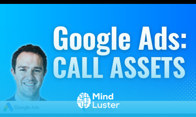 Google Ads Calls From Ads Tutorial Call Assets Explained