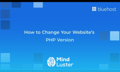 How to Change Your Website s PHP Version on Bluehost