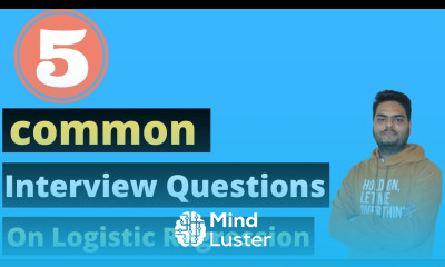 5 common interview question on logistic regression How to explain logistic regression in interview