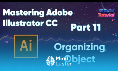 Mastering Adobe Illustrator CC Organizing Object