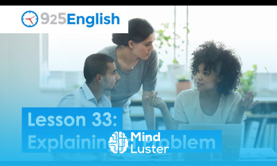 Business English 925 English Lesson 33 How to Explain a Problem in English