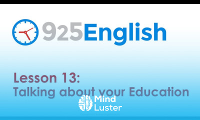 925 English Lesson 13 Talking about your Education in English ESL Conversation Lesson